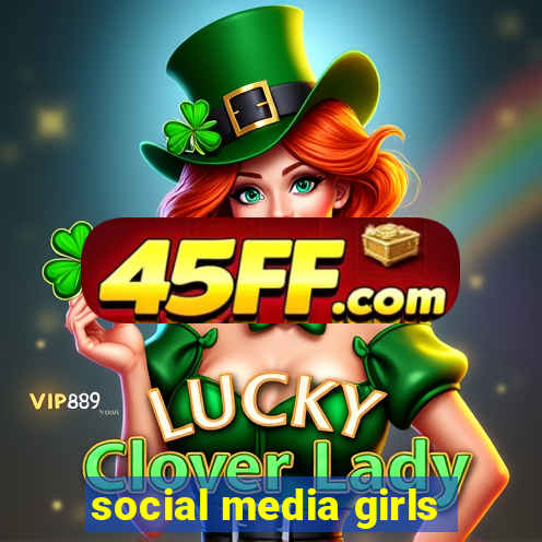 social media girls